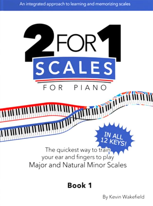Cover of 2 For 1 Scales for Piano, Book 1, by Kevin Wakefield